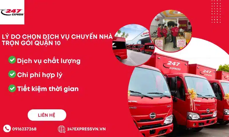 Dịch vụ chuyển nhà Quận 10 tại Chuyển Nhà 247 được nhiều khách hàng lựa chọn bởi nhiều lợi ích mà dịch vụ mang lại
