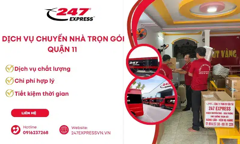 Dịch vụ chuyển nhà Quận 11 của Chuyển Nhà 247 giúp việc chuyển nhà nhanh chóng, đảm bảo an toàn mọi tài sản